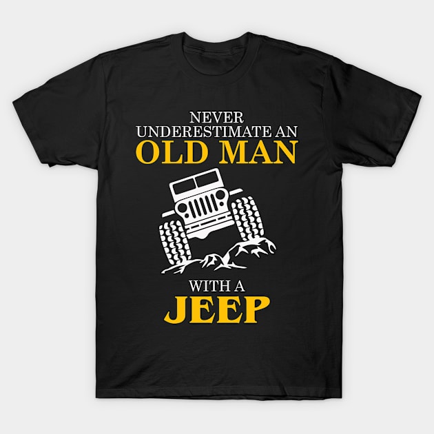 Never underestimate old man with a jeep T-Shirt by nunikwita85